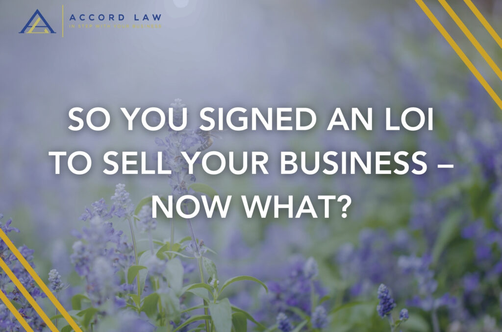 So You Signed an LOI to Sell Your Business – Now What
