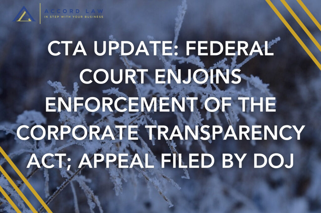 CTA UPDATE: FEDERAL COURT ENJOINS ENFORCEMENT OF THE CORPORATE TRANSPARENCY ACT; APPEAL FILED BY DOJ