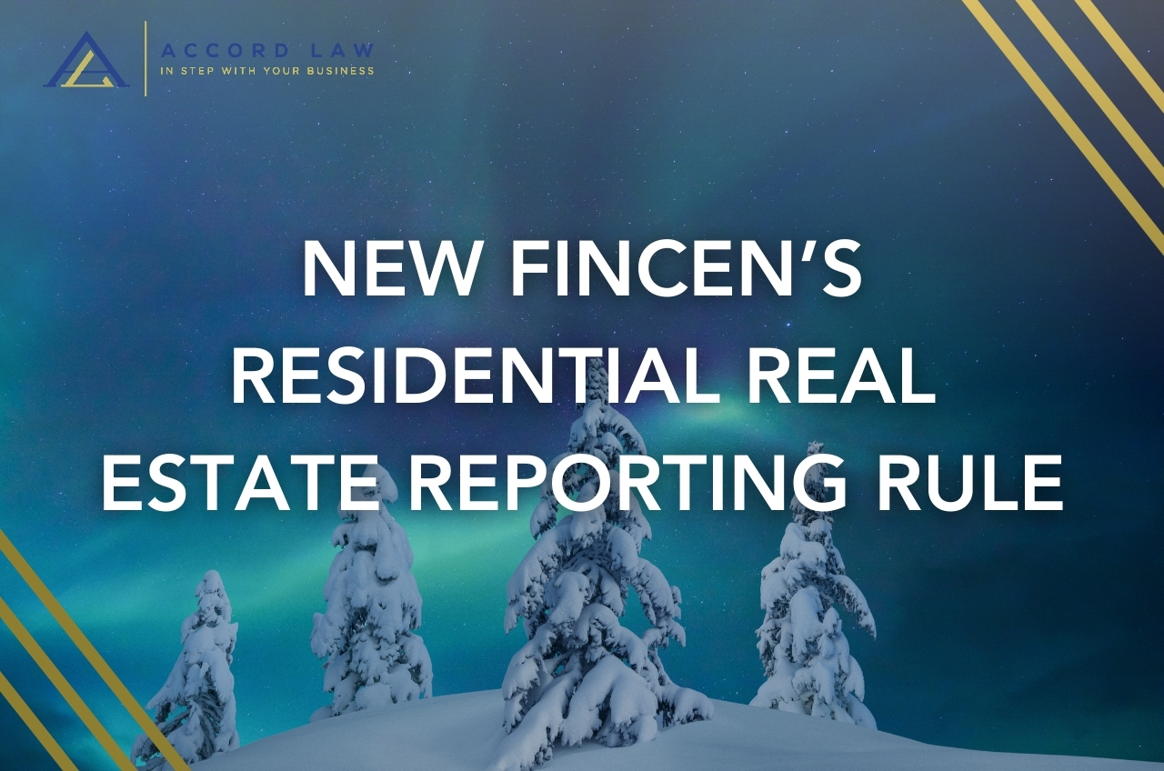 New FinCEN’s Residential Real Estate Reporting Rule